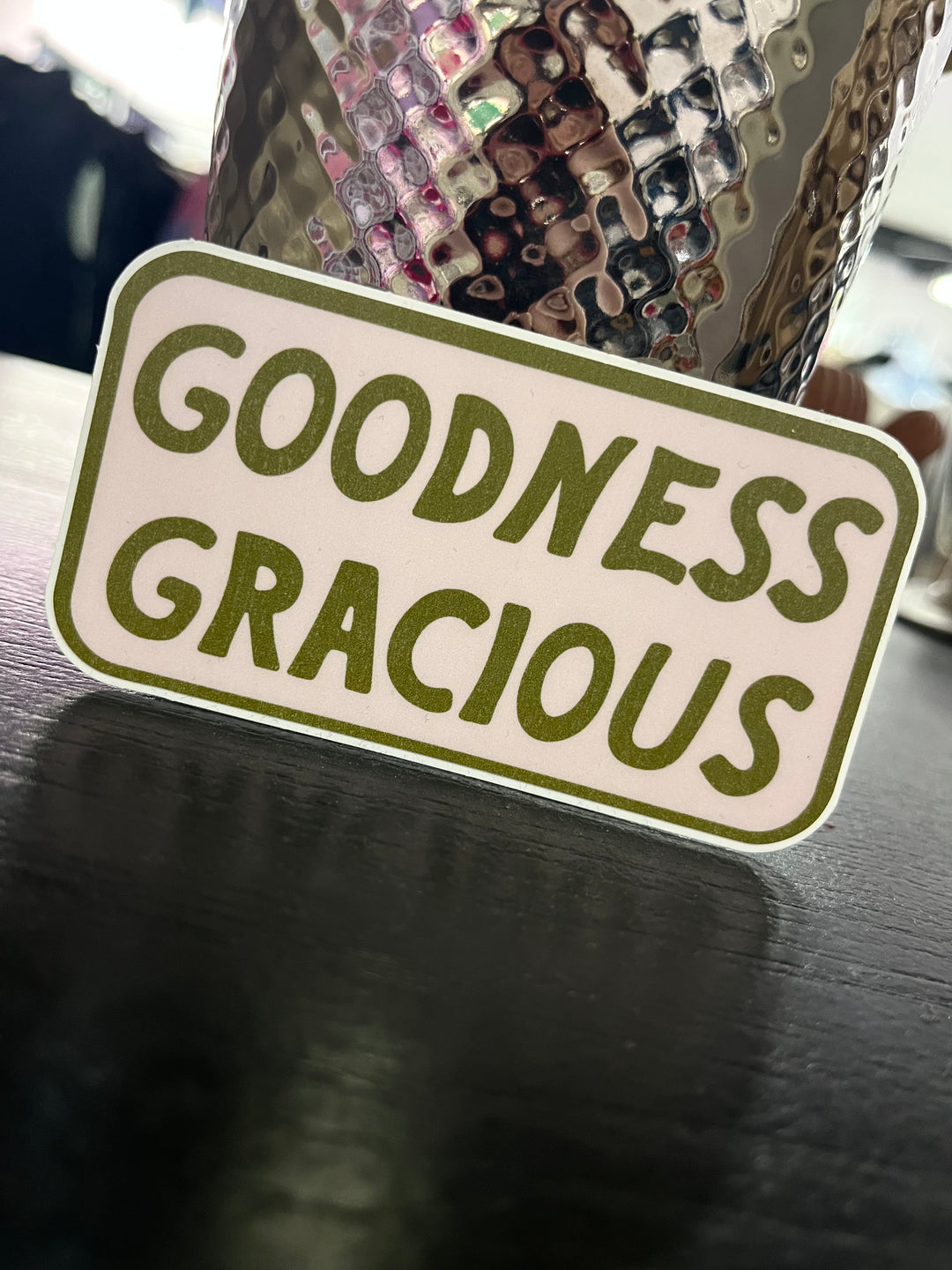 Goodness Gracious Sticker