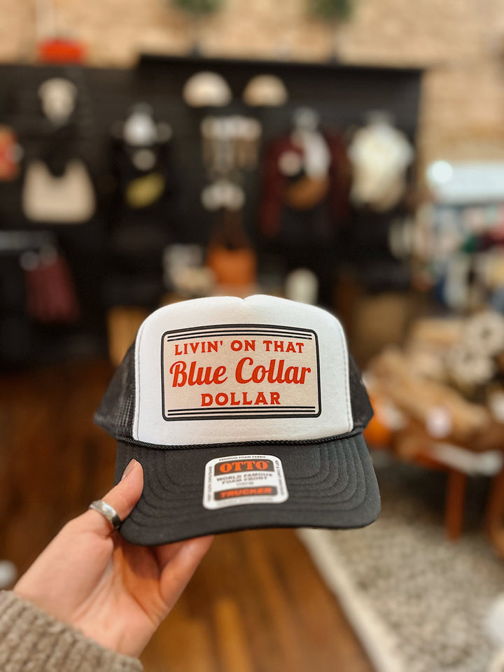 Livin' On That Blue Collar Dollar Trucker Hat