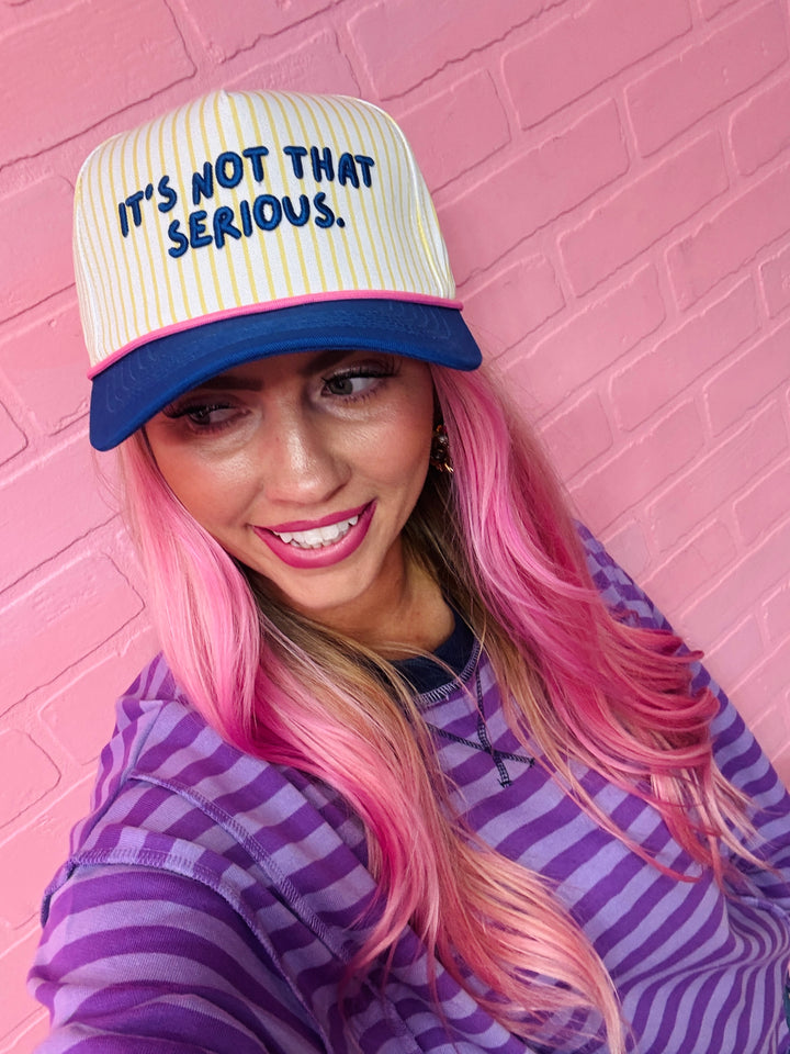 Not That Serious Trucker Hat