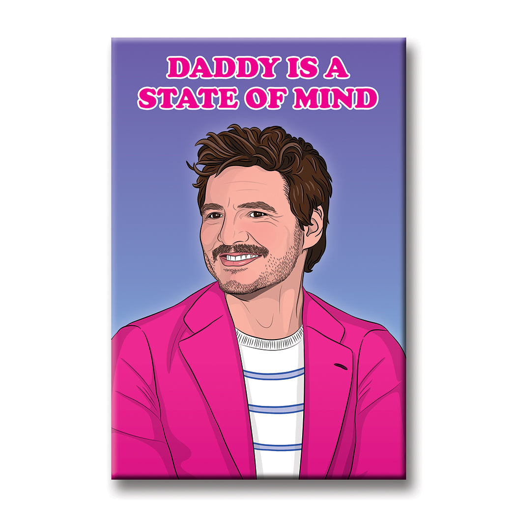 Daddy Is A State Of Mind Pedro Magnet