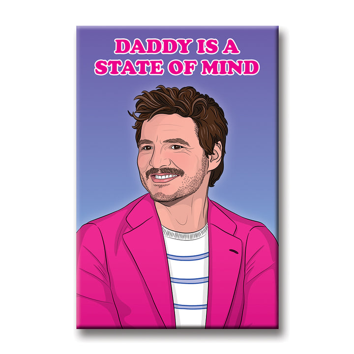 Daddy Is A State Of Mind Pedro Magnet