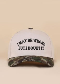 I May Be Wrong Trucker Hat