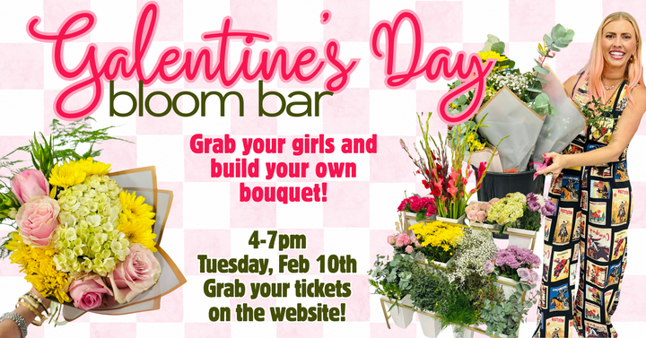 Galentine's Day Bloom Bar