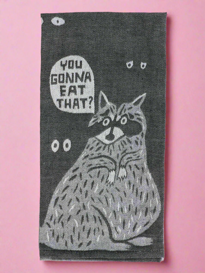 You Gonna Eat That Dish Towel