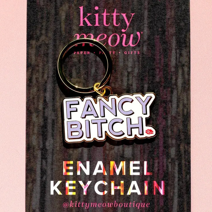 Fancy Bitch Keychain