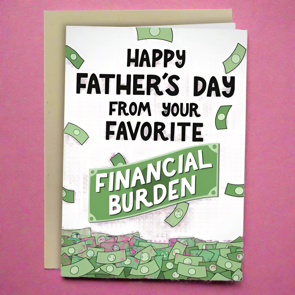 Happy Father's Day Financial Burden Card