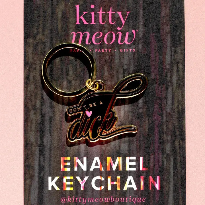 Don't Be A Dick Keychain