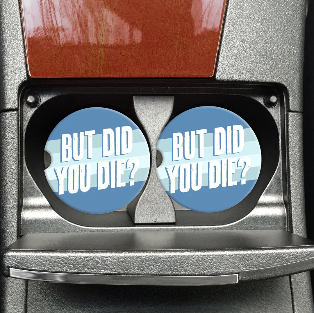 But Did You Die Car Coasters
