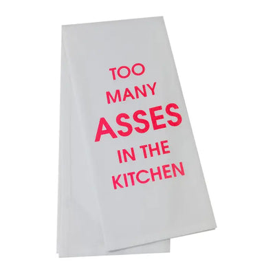 Too Many Asses in the Kitchen Tea Towel
