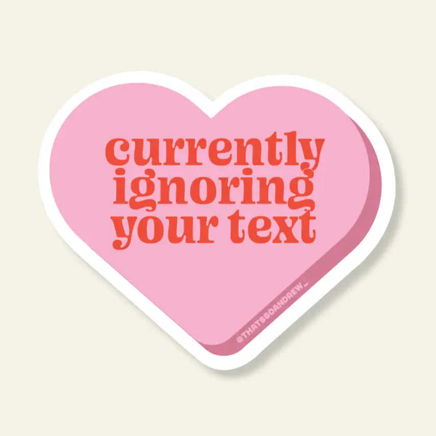 Ignoring Your Text Sticker