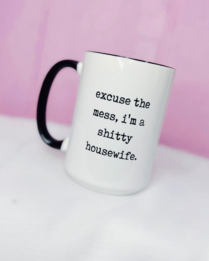 Excuse The Mess Coffee Mug