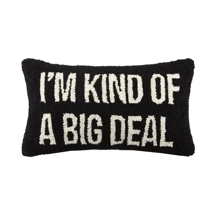 I'm Kind Of A Big Deal Throw Pillow