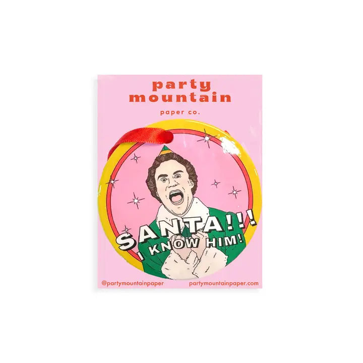 Buddy “Santa I Know Him” Holiday Ornament