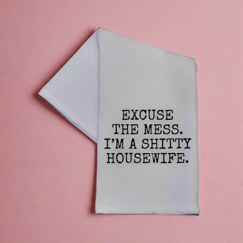 I'm A Shitty Housewife Kitchen Towel