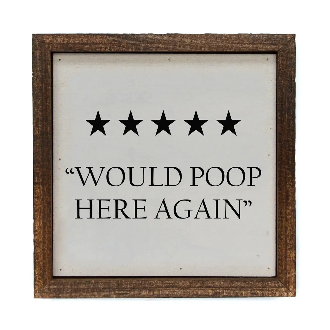 Would Poop Here Again Sign
