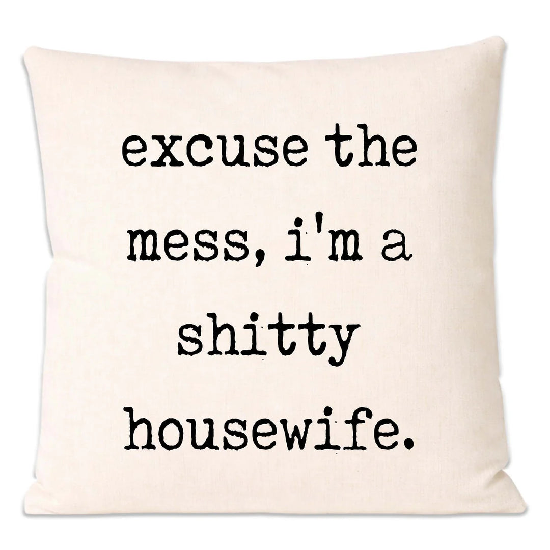 Shitty Housewife Pillow