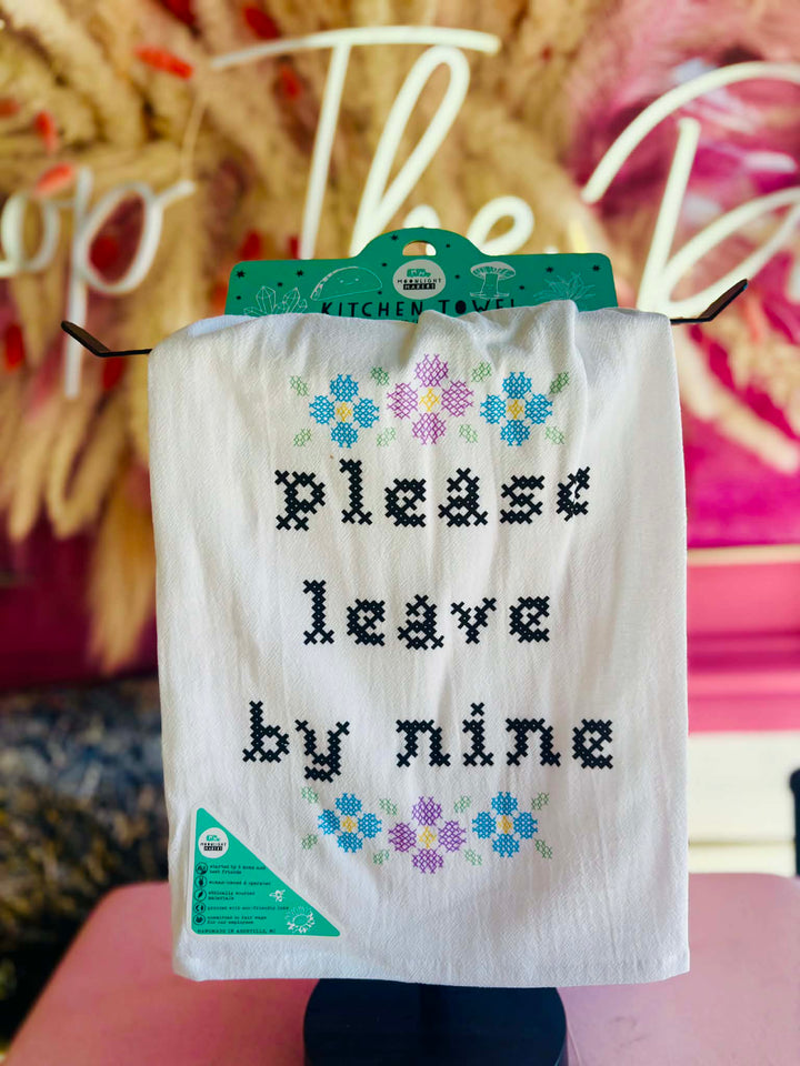 Please Leave By Nine Tea Towel