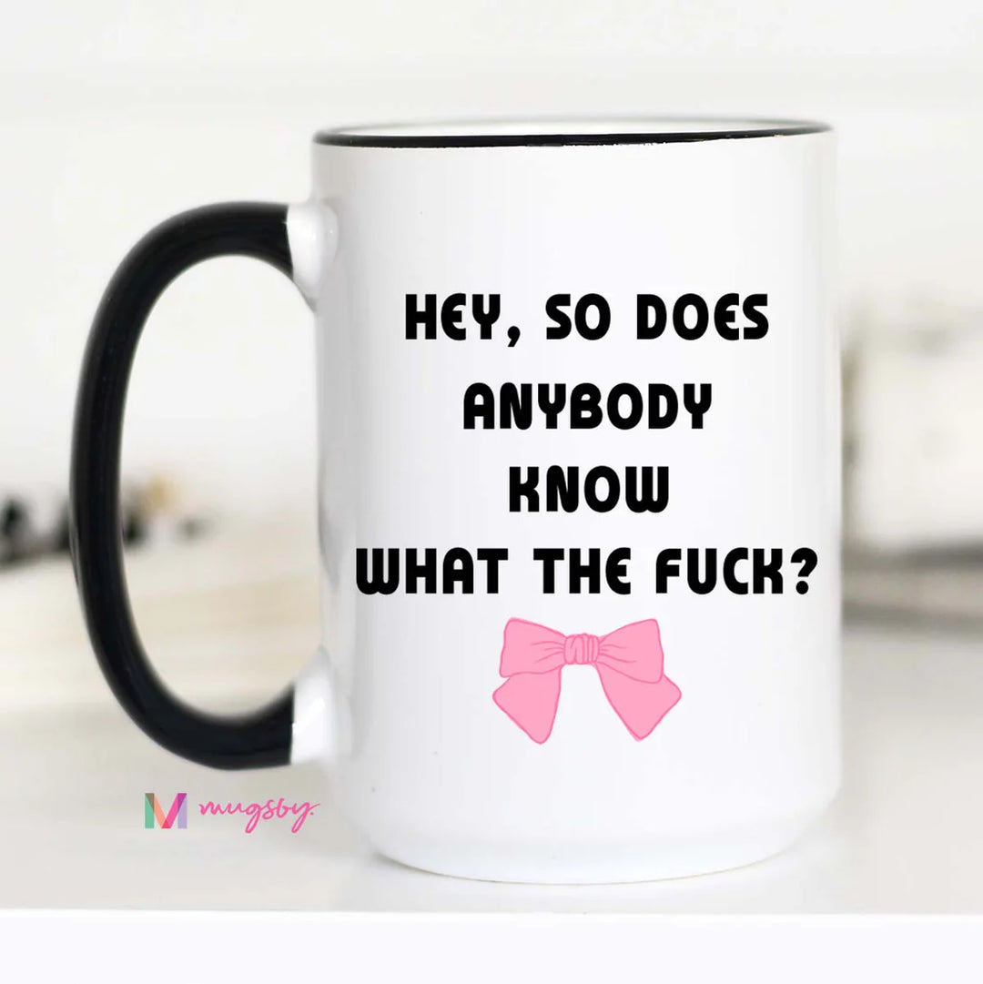 Does Anybody Know Funny Coffee Mug