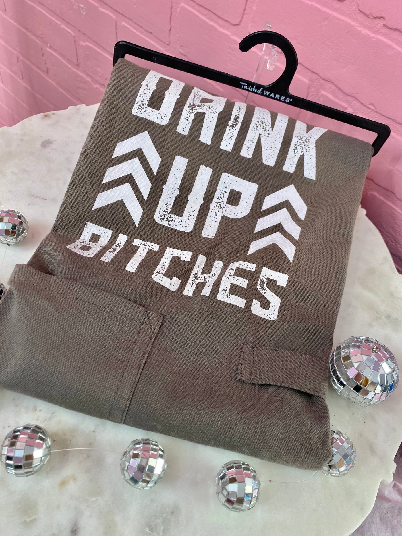 Drink Up Bitches Apron