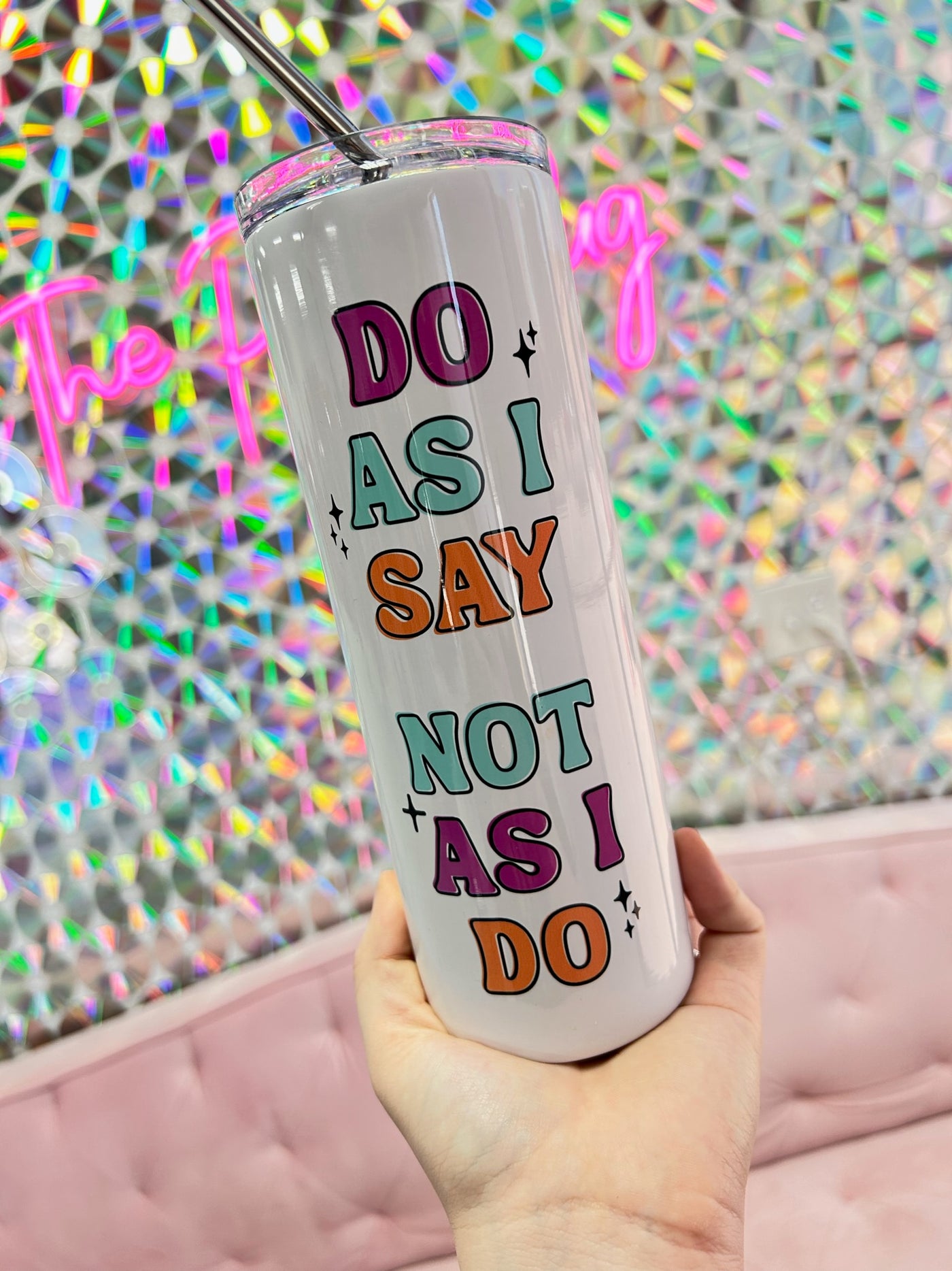Do As I Say Travel Tumbler