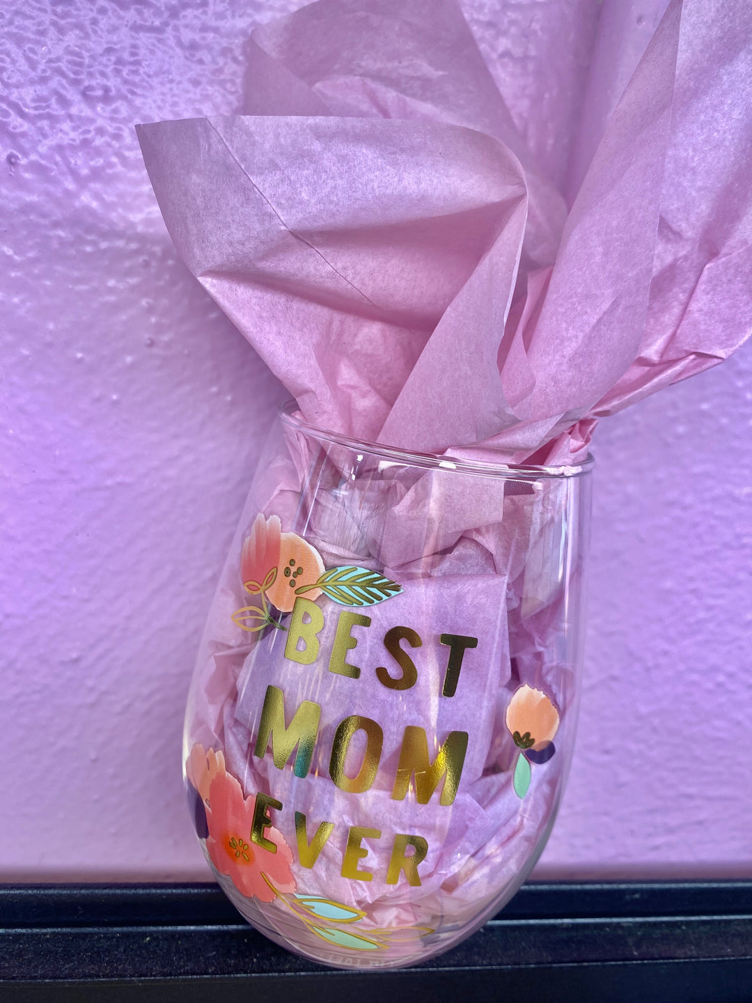 Best Mom Ever Wine Cup