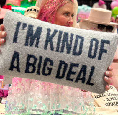 I'm Kind Of A Big Deal Throw Pillow