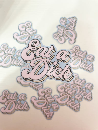 Eat A Dick Sticker