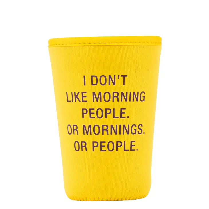 I Don't Like Mornings Cup Coolie