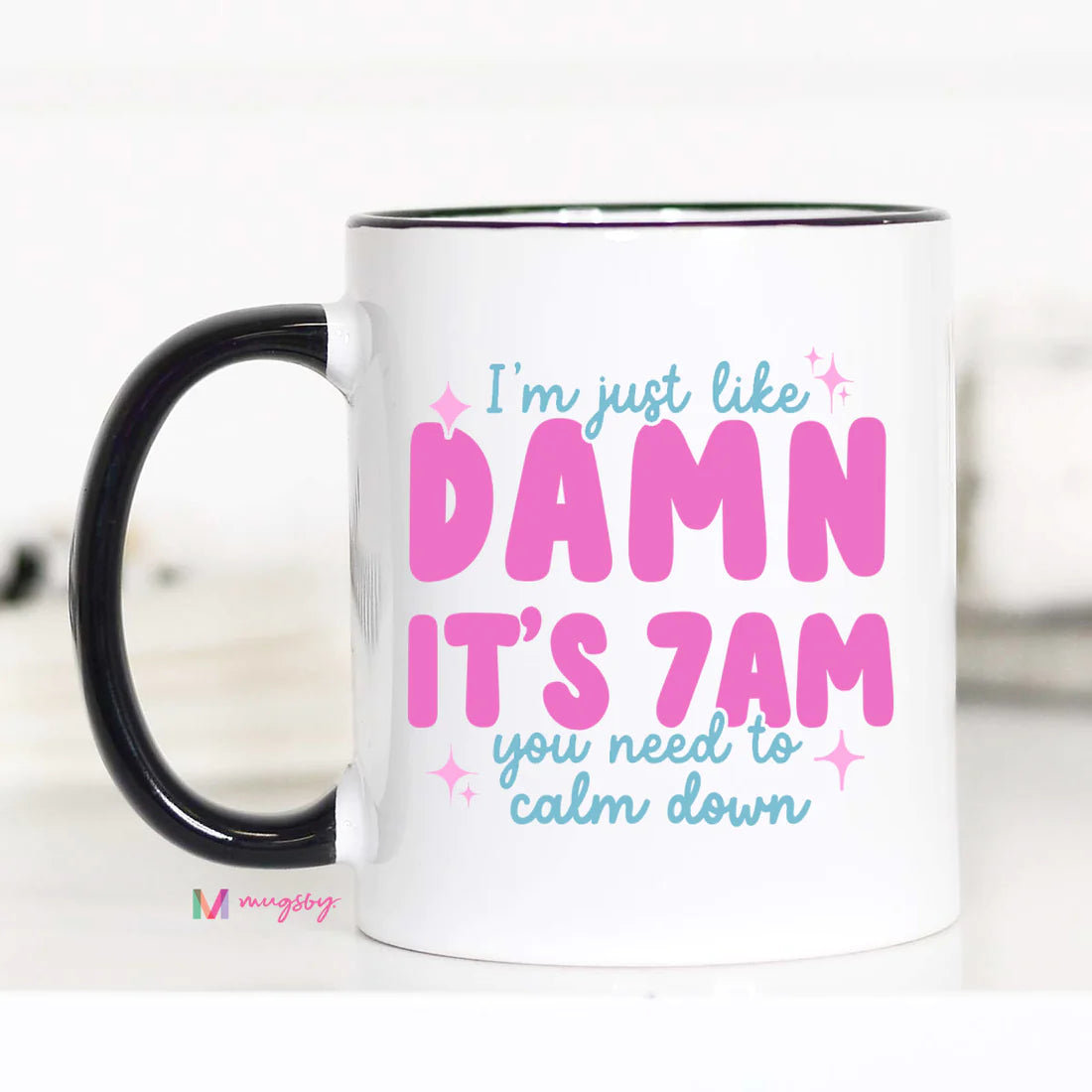Damn It's 7am Coffee Mug