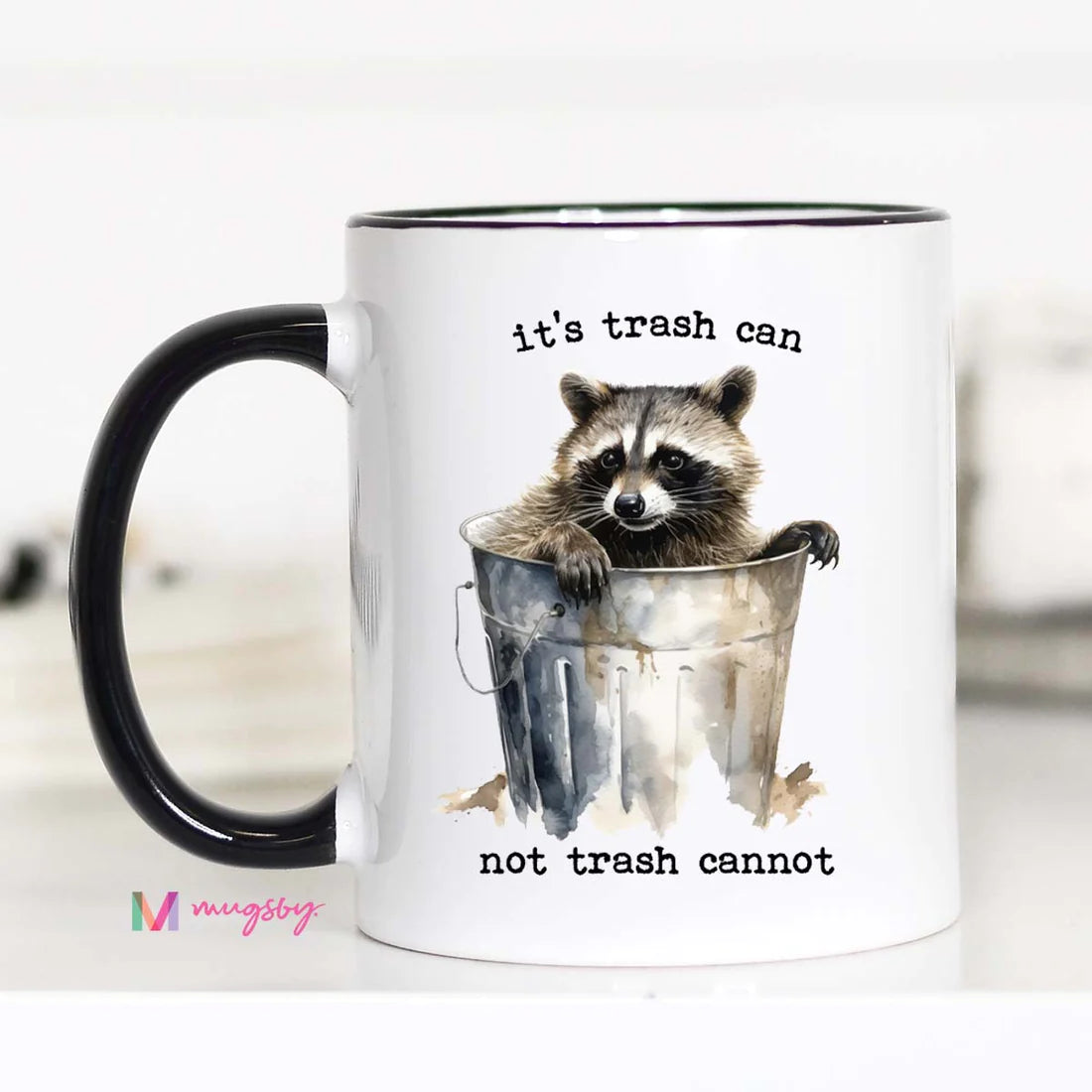 It's Trash Can Not Trash Cannot Racoon Funny Coffee Mug