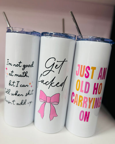 Just an Old Ho Tumbler