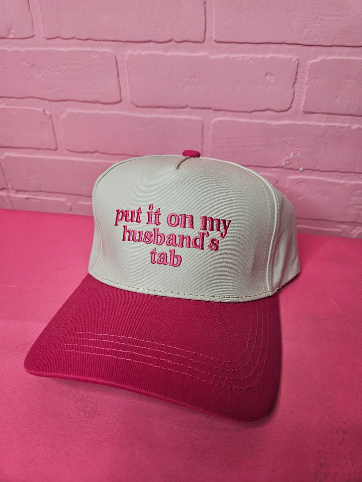 Put It On My Husband's Tab Hat