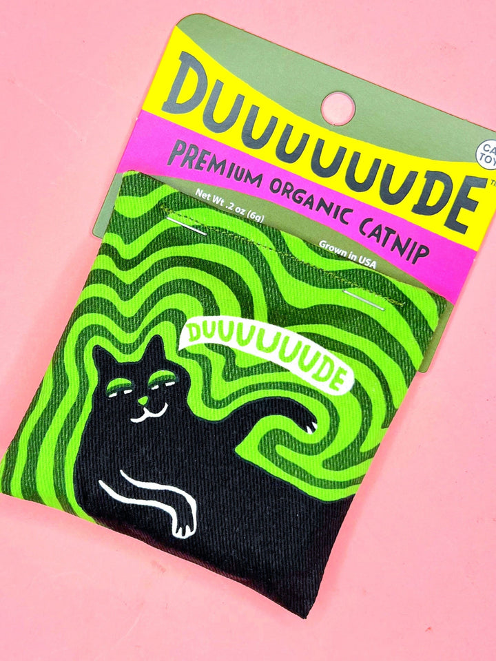 Duuuuuude Catnip Toy