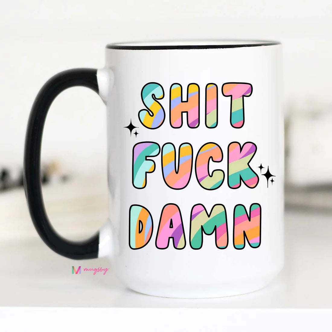 Shit Fuck Damn Coffee Mug