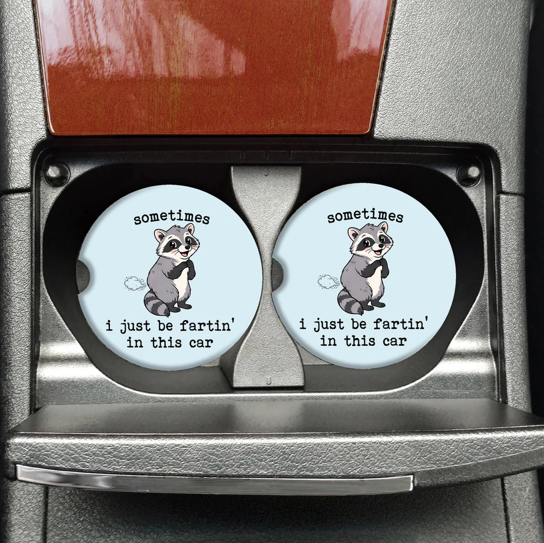 Sometimes I Just Be Farting Car Coasters