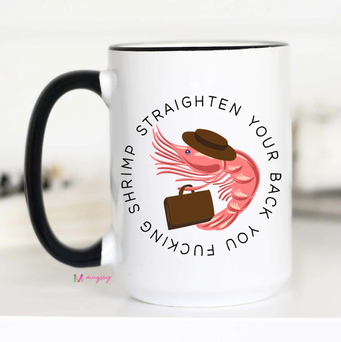 Straighten Your Back Coffee Mug