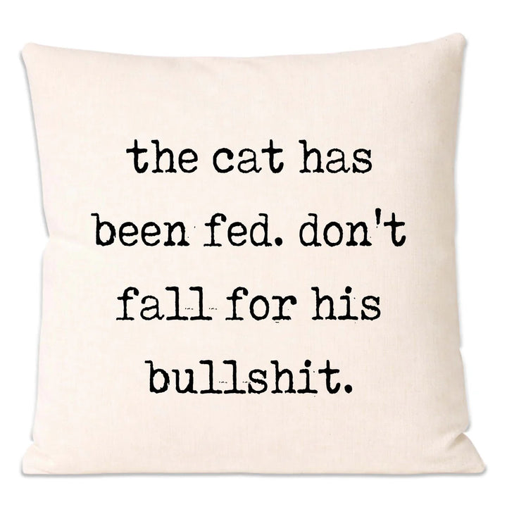 The Cat Has Been Fed Pillow