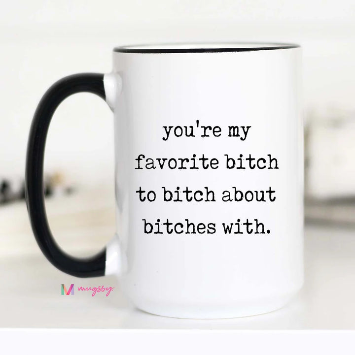 Favorite Bitch Coffee Mug