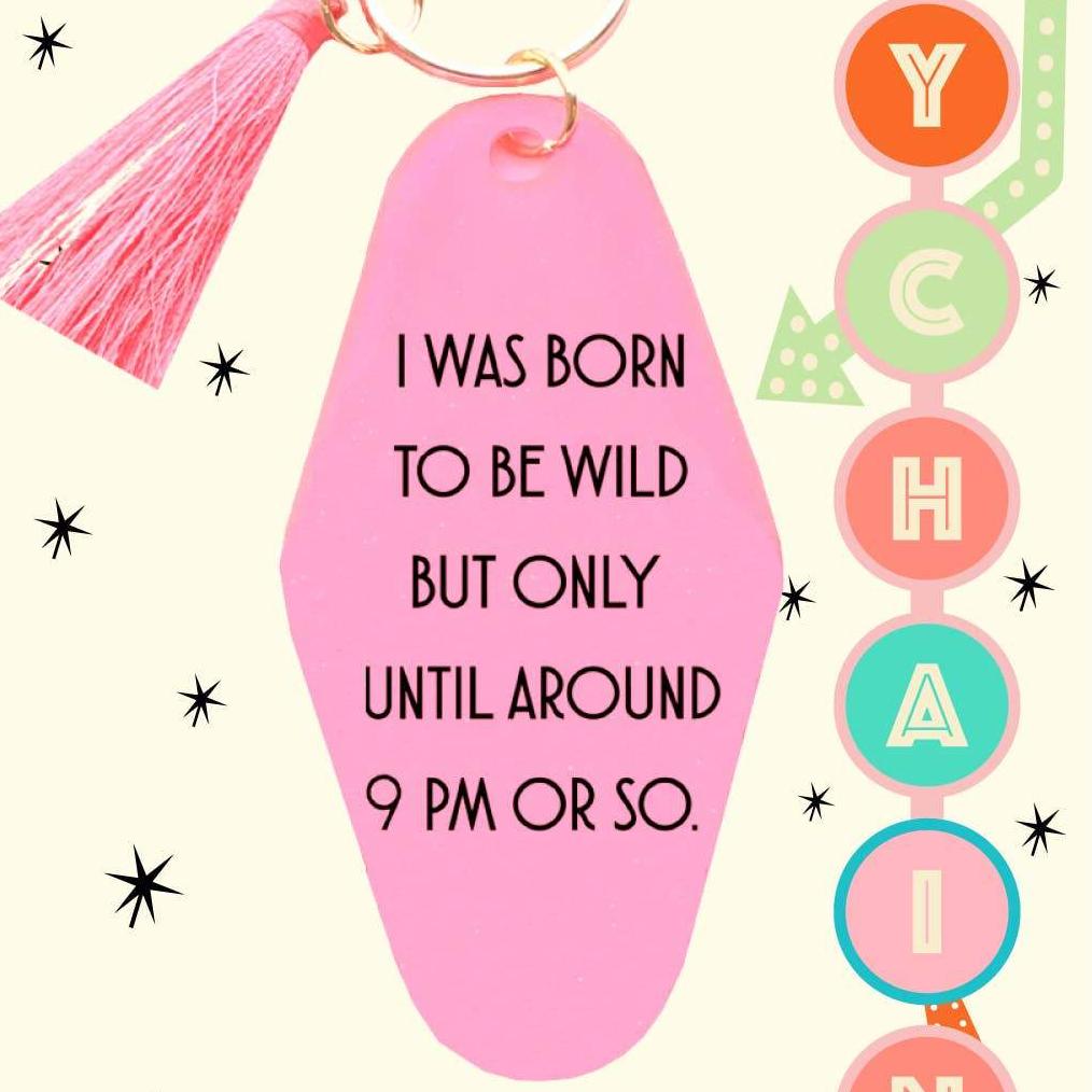 Born to be Wild Keychain