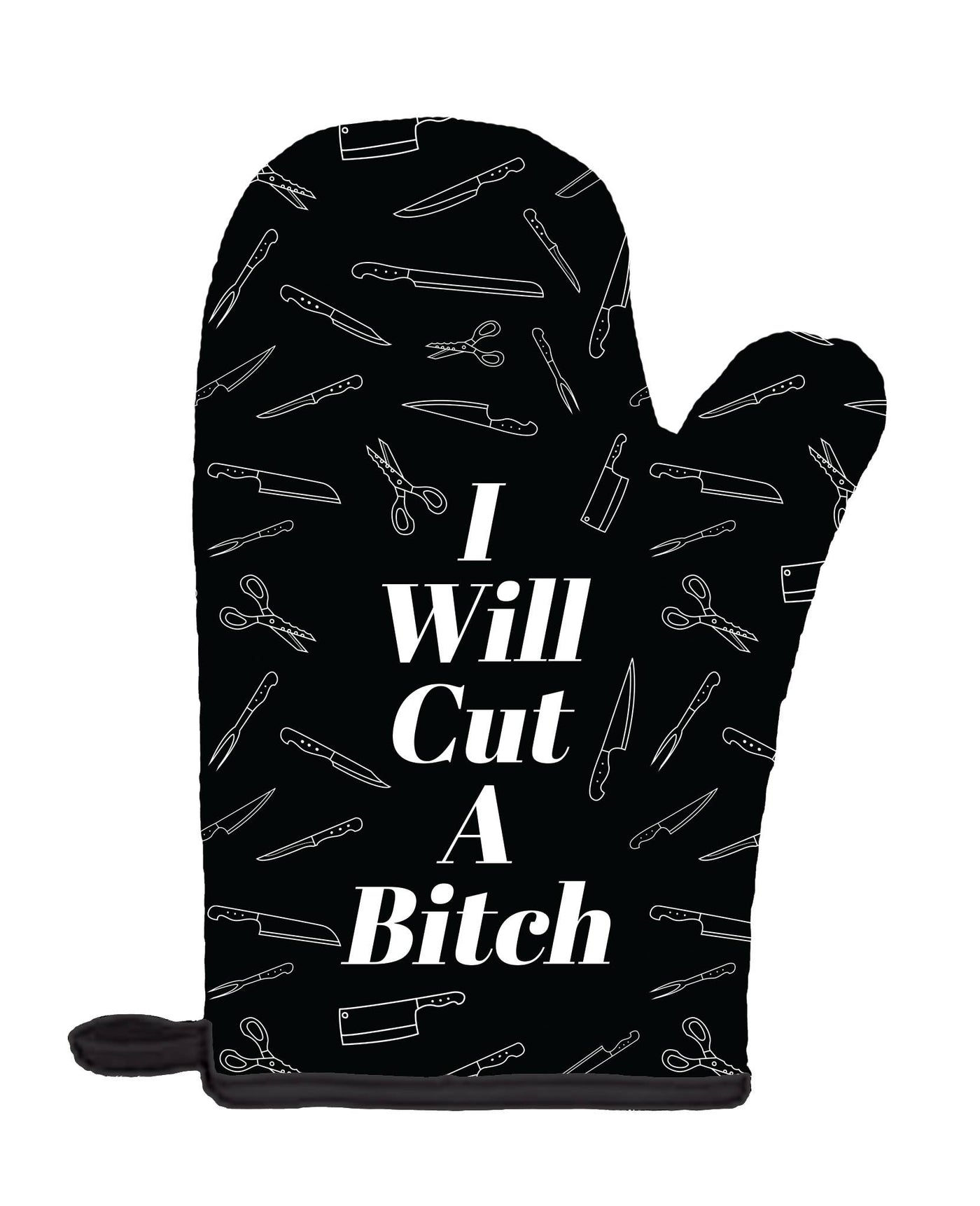 I Will Cut A Bitch Oven Mitt