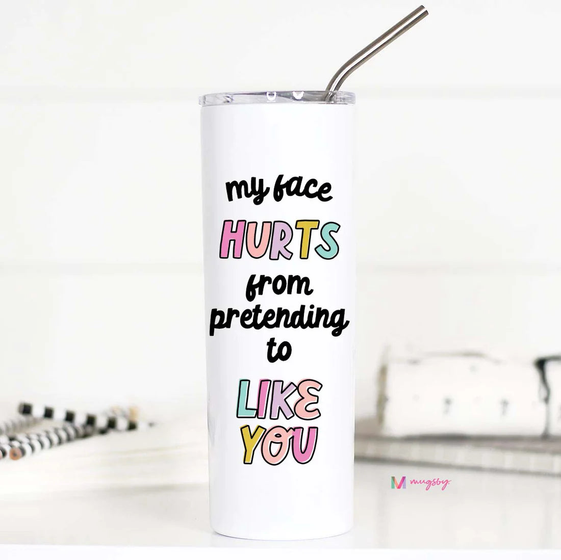 My Face Hurts Travel Tumbler