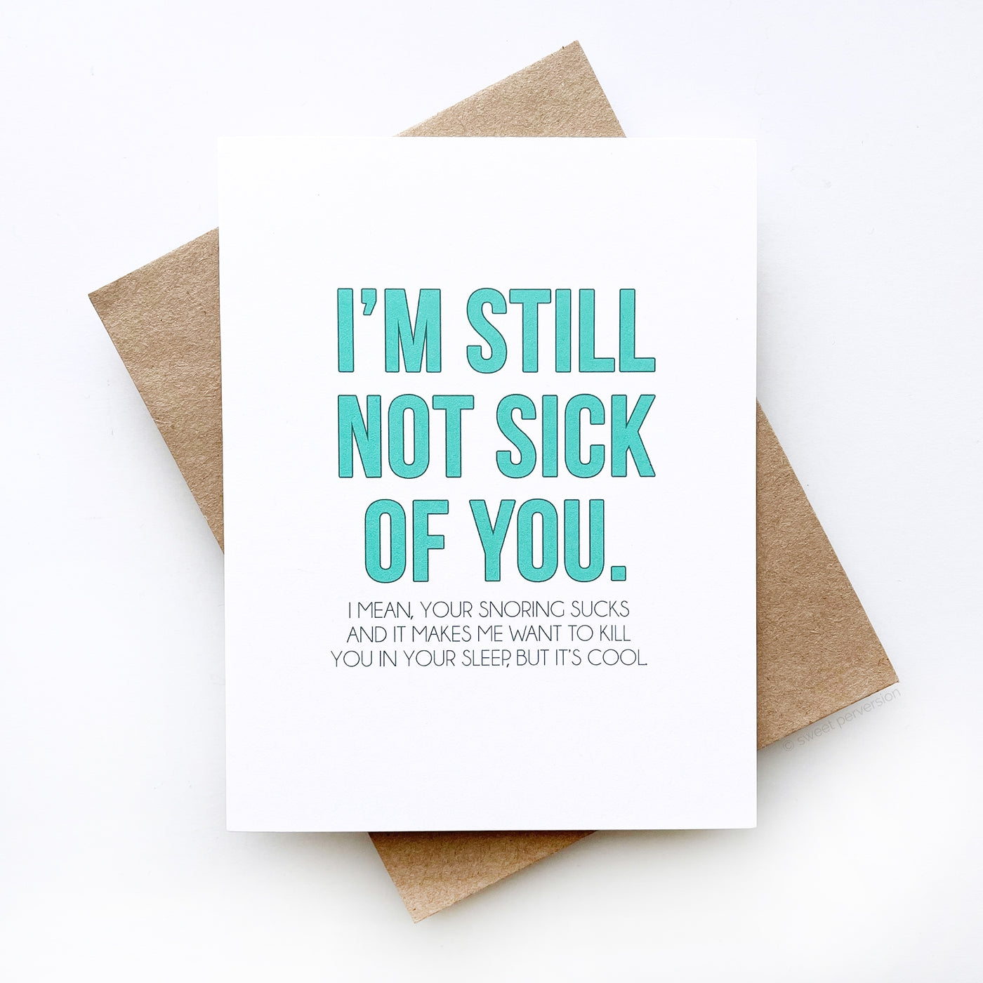 Still Not Sick of You Card