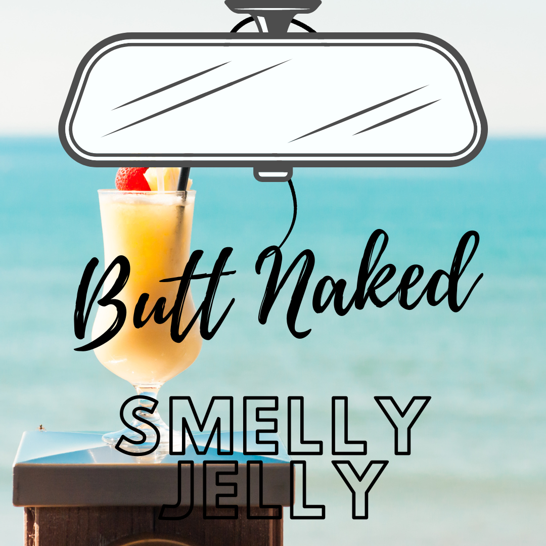 Butt Naked Smelly Jelly