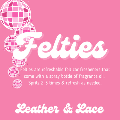 Felties Car Freshie- Leather & Lace