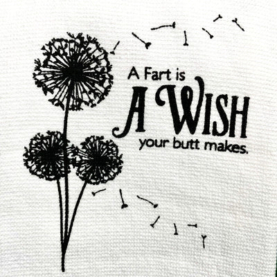 A Fart Is A Wish Dish Towel