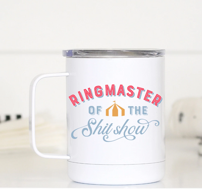 Ringmaster Of The Shit Show Travel Mug