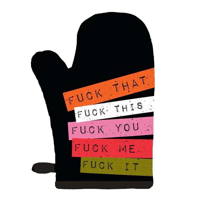 Fuck Everything Oven Mitt