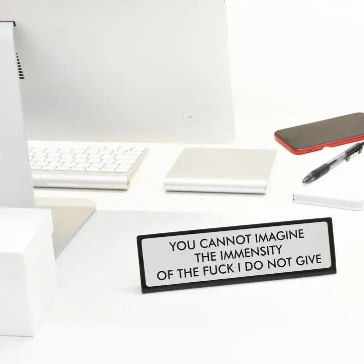 The Fuck I Do Not Give Desk Plate Sign