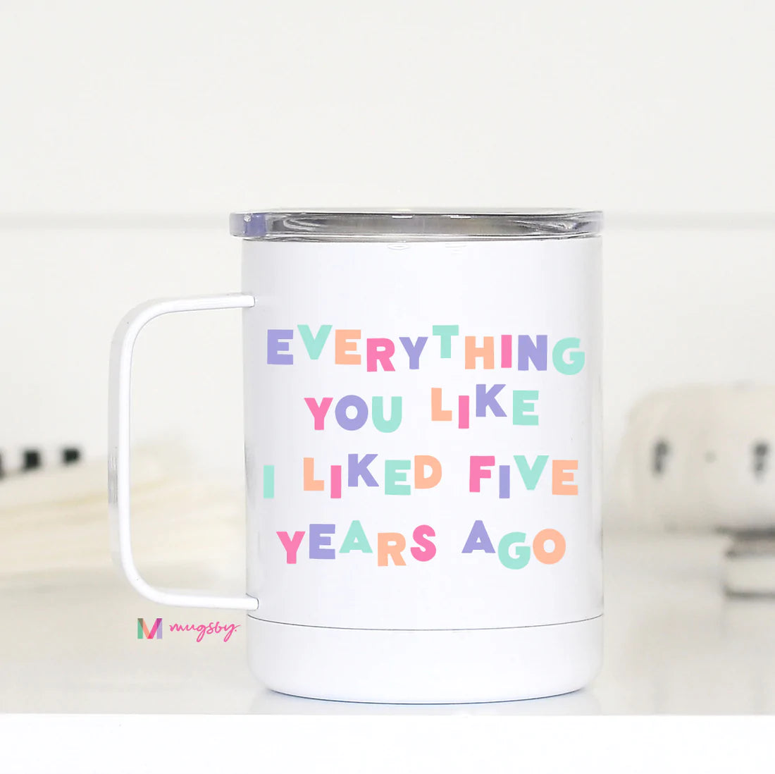 Everything You Liked Travel Mug