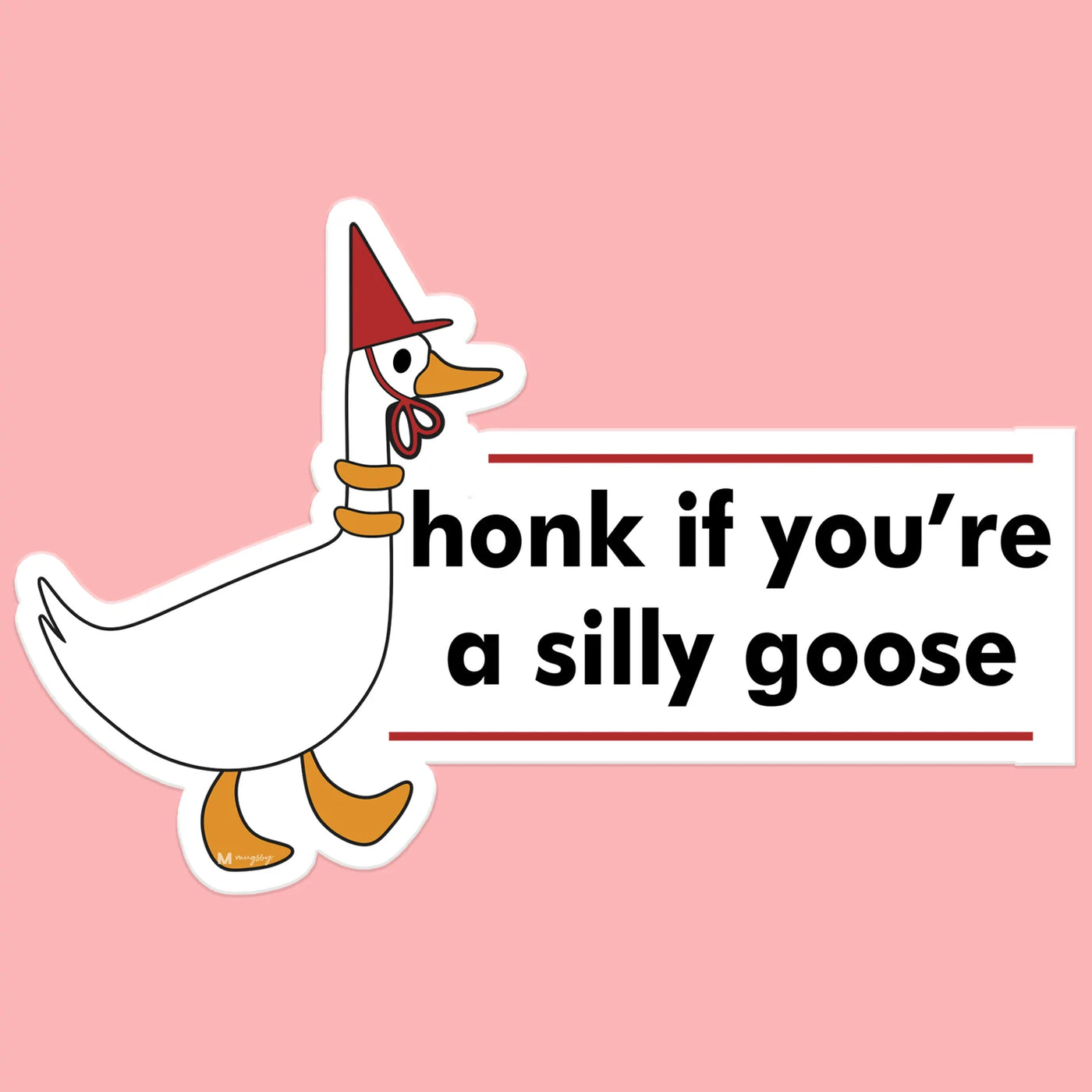 Honk If You're A Silly Goose Sticker